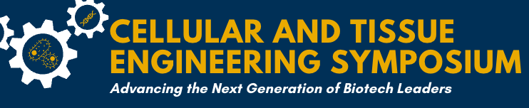 Cellular and Tissue Engineering Symposium